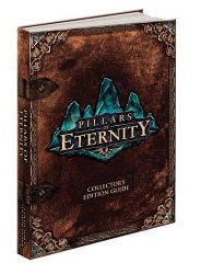 Pillars of Eternity Collector’s Edition Strategy Guide: Prima Official Game Guide (Prima Official Game Guides)