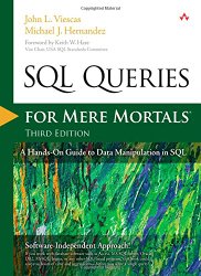 SQL Queries for Mere Mortals: A Hands-On Guide to Data Manipulation in SQL (3rd Edition)