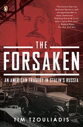 The Forsaken: An American Tragedy in Stalin’s Russia