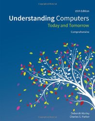 Understanding Computers: Today and Tomorrow, Comprehensive