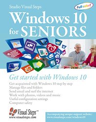 Windows 10 for Seniors: Get Started with Windows 10 (Computer Books for Seniors series)