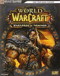 World of Warcraft: Warlords of Draenor Signature Series Strategy Guide