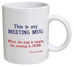 Funny Mug – This is my meeting mug. Have a nice day – 11 OZ Coffee Mugs – Funny Inspirational and sarcasm – By A Mug To Keep TM