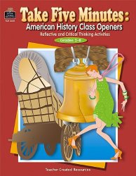 Teacher Created Resources 3641 Take Five Minutes: American History Class Openers