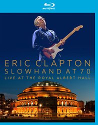 Slowhand at 70 – Live at The Royal Albert Hall[2 CD/Blu-Ray Combo]