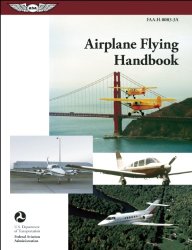 Airplane Flying Handbook: ASA FAA-H-8083-3A (FAA Handbooks series)