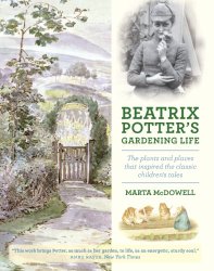 Beatrix Potter’s Gardening Life: The Plants and Places That Inspired the Classic Children’s Tales