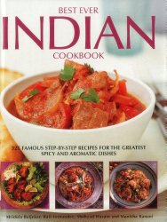 Best Ever Indian Cookbook: 325 Famous Step-By-Step Recipes For The Greatest Spicy And Aromatic Dishes