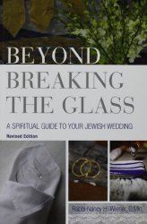 Beyond Breaking the Glass: A Spiritual Guide to Your Jewish Wedding