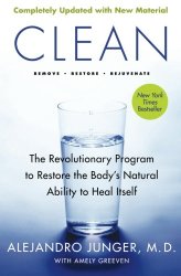 Clean — Expanded Edition: The Revolutionary Program to Restore the Body’s Natural Ability to Heal Itself
