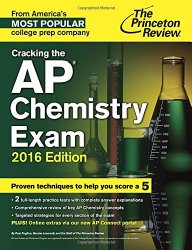 Cracking the AP Chemistry Exam, 2016 Edition (College Test Preparation)