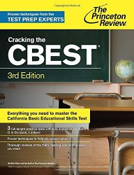 Cracking the CBEST, 3rd Edition (Professional Test Preparation)