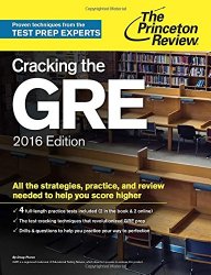 Cracking the GRE with 4 Practice Tests, 2016 Edition (Graduate School Test Preparation)