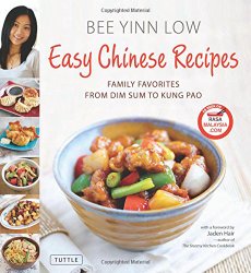 Easy Chinese Recipes: Family Favorites From Dim Sum to Kung Pao