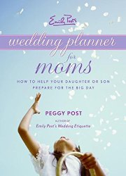 Emily Post’s Wedding Planner for Moms