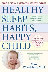Healthy Sleep Habits, Happy Child, 4th Edition: A Step-by-Step Program for a Good Night’s Sleep