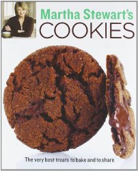 Martha Stewart’s Cookies: The Very Best Treats to Bake and to Share