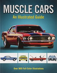 Muscle Cars An Illustrated Guide
