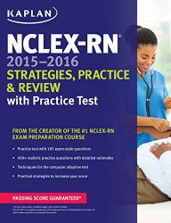 NCLEX-RN 2015-2016 Strategies, Practice, and Review with Practice Test (Kaplan Nclex-Rn Exam)