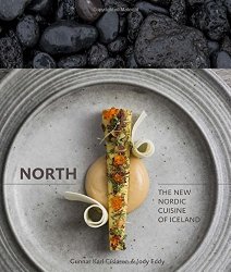 North: The New Nordic Cuisine of Iceland