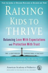 Raising Kids to Thrive: Balancing Love With Expectations and Protection With Trust
