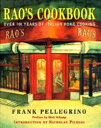 Rao’s Cookbook: Over 100 Years of Italian Home Cooking