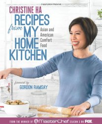 Recipes from My Home Kitchen: Asian and American Comfort Food from the Winner of MasterChef Season 3 on FOX(TM)