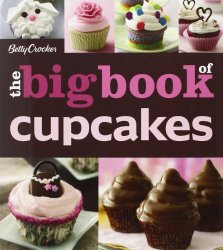 The Betty Crocker The Big Book of Cupcakes (Betty Crocker Big Book)