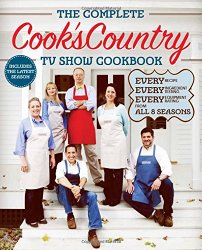 The Complete Cook’s Country TV Show Cookbook Season 8: Every Recipe, Every Ingredient Testing, Every Equipment Rating from the Hit TV Show