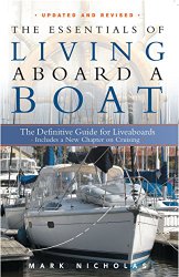 The Essentials of Living Aboard a Boat, Revised & Updated