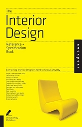 The Interior Design Reference & Specification Book: Everything Interior Designers Need to Know Every Day