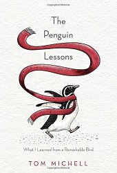 The Penguin Lessons: What I Learned from a Remarkable Bird