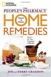The People’s Pharmacy Quick and Handy Home Remedies: Q&As for Your Common Ailments