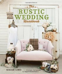 The Rustic Wedding Handbook