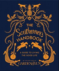 The Southerner’s Handbook: A Guide to Living the Good Life