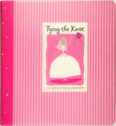 Tying the Knot: The Complete Wedding Organizer (Wedding Planner)