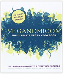 Veganomicon: The Ultimate Vegan Cookbook