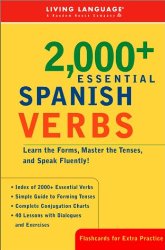 2000+ Essential Spanish Verbs: Learn the Forms, Master the Tenses, and Speak Fluently! (Essential Vocabulary)