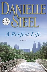 A Perfect Life: A Novel (Random House Large Print)