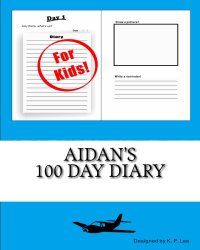 Aidan’s 100 Day Diary