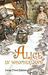 Alice in Wonderland: Large Print Edition