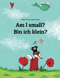 Am I small? Bin ich klein?: Children’s Picture Book English-German (Bilingual Edition) (German Edition)