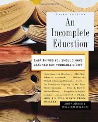 An Incomplete Education: 3,684 Things You Should Have Learned but Probably Didn’t