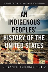 An Indigenous Peoples’ History of the United States (ReVisioning American History)