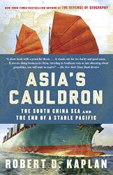 Asia’s Cauldron: The South China Sea and the End of a Stable Pacific