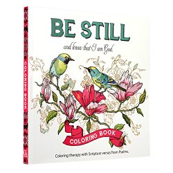 “Be Still” Inspirational Adult Coloring Therapy Featuring Psalms