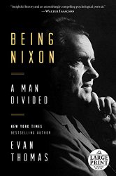 Being Nixon: A Man Divided (Random House Large Print)