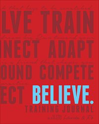 Believe Training Journal (Classic Red)