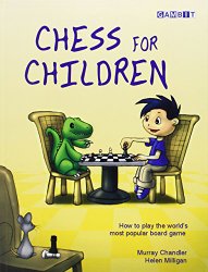 Chess for Children:  How to Play the World’s Most Popular Board Game
