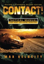 Contact! A Tactical Manual for Post Collapse Survival